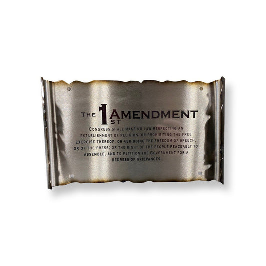 Laser engraved First Amendment scroll made from powder coated American steel with heat patina accents, available in two sizes