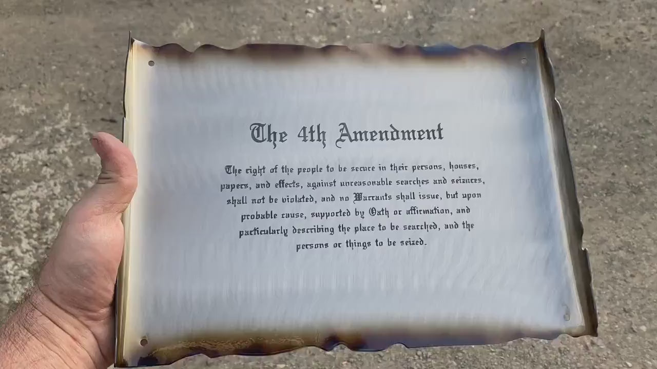 Fourth Amendment metal scroll crafted from American cold rolled steel with laser-etched text, rustic finish, and powder coat for long-lasting display.