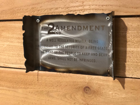 Second Amendment metal scroll sign engraved on brushed American steel with annealed text, heat patina, and powder coat finish by CnS CnC